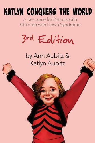 Cover image for Katlyn Conquers the World: A Resource for Parents with Children with Down Syndrome