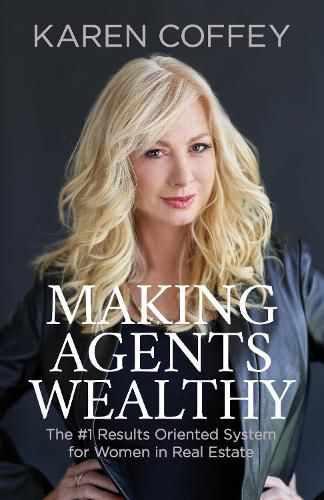 Cover image for Making Agents Wealthy: The #1 Results Oriented System for Women in Real Estate