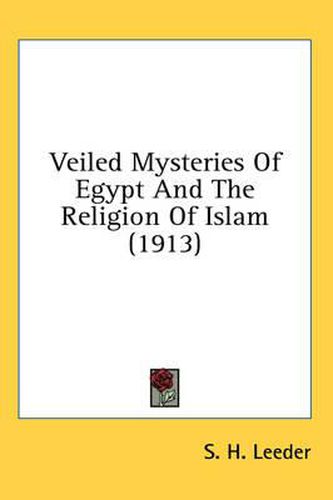 Cover image for Veiled Mysteries of Egypt and the Religion of Islam (1913)