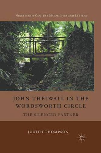 John Thelwall in the Wordsworth Circle: The Silenced Partner