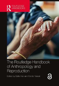 Cover image for The Routledge Handbook of Anthropology and Reproduction