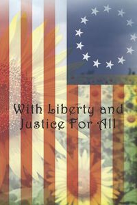Cover image for With Liberty and Justice For All: Dot Grid Paper