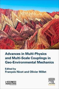 Cover image for Advances in Multi-Physics and Multi-Scale Couplings in Geo-Environmental Mechanics