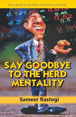 Cover image for Say Goodbye to the Herd Mentality: Your Guide to Sensible Investment Practices