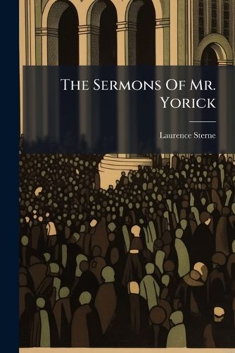 Cover image for The Sermons of Mr. Yorick