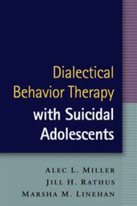 Cover image for Dialectical Behavior Therapy with Suicidal Adolescents