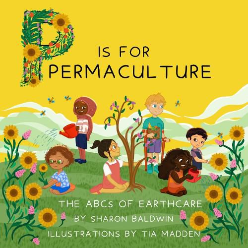 P is for Permaculture: The ABCs of Earthcare