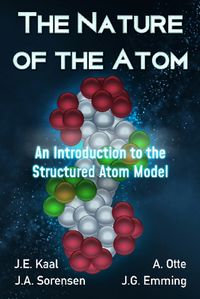 Cover image for The Nature of the Atom: An Introduction to the Structured Atom Model