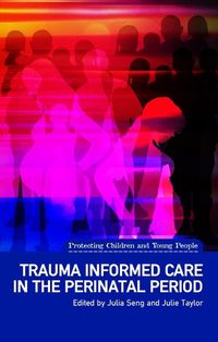 Cover image for Trauma Informed Care in the Perinatal Period