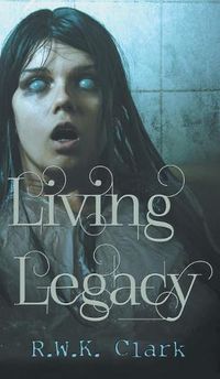 Cover image for Living Legacy: Among the Dead