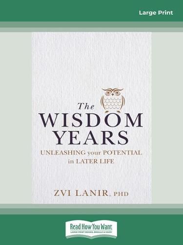 Cover image for The Wisdom Years: Unleashing Your Potential in Later Life