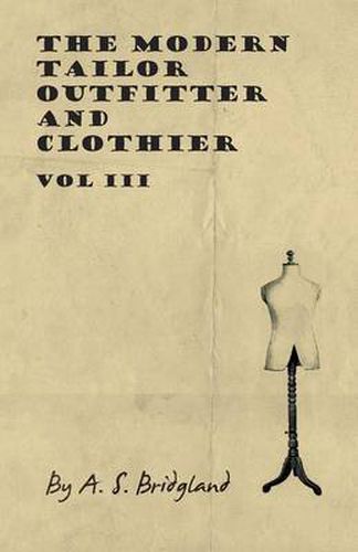 Cover image for The Modern Tailor Outfitter And Clothier - Vol III