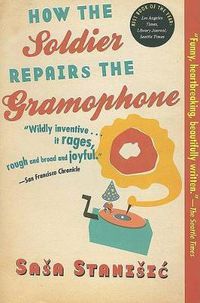 Cover image for How the Soldier Repairs the Gramophone