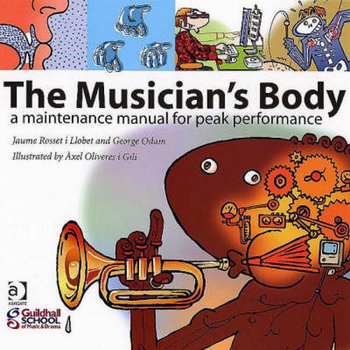 Cover image for The Musician's Body: A Maintenance Manual for Peak Performance