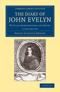 Cover image for The Diary of John Evelyn 3 Volume Set: With an Introduction and Notes