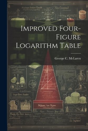 Cover image for Improved Four-figure Logarithm Table