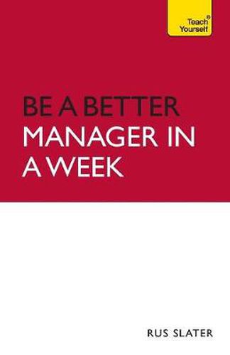 Cover image for Be a Better Manager in a Week: Teach Yourself