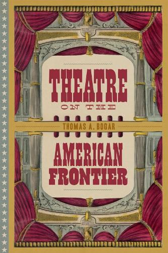 Cover image for Theatre on the American Frontier