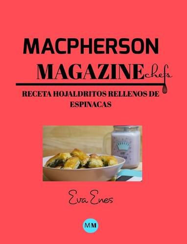 Macpherson Magazine Chef's - Receta Hojaldritos rellenos de espinacas y queso