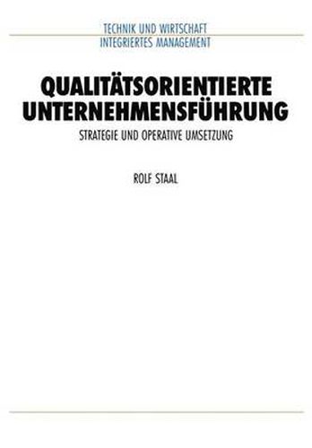 Cover image for Qualitatsorientierte Unternehmensfuhrung: Strategie und operative Umsetzung