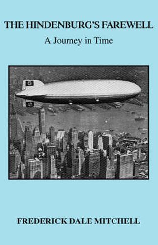 The Hindenburg's Farewell: A Journey in Time