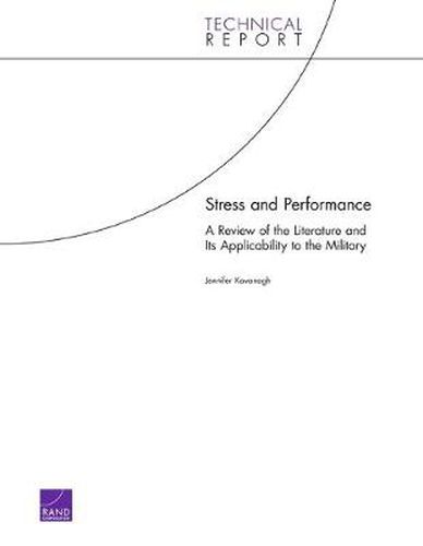 Cover image for Stress and Performance: A Review of the Literature and Its Applicability to the Military