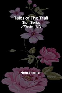 Cover image for Tales of the Trail