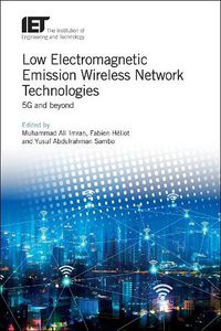 Cover image for Low Electromagnetic Emission Wireless Network Technologies: 5G and beyond