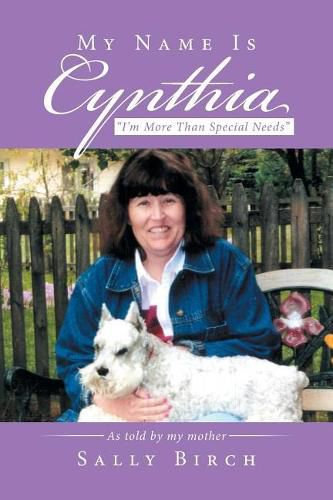 Cover image for My Name Is Cynthia: I'm More Than Special Needs