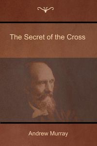 Cover image for The Secret of the Cross