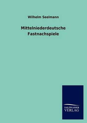 Cover image for Mittelniederdeutsche Fastnachspiele