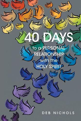 Cover image for 40 DAYS to a PERSONAL RELATIONSHIP with the HOLY SPIRIT