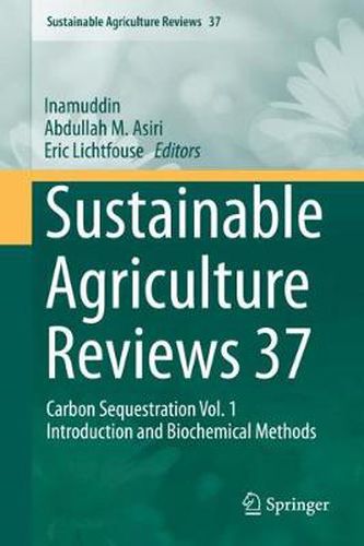 Cover image for Sustainable Agriculture Reviews 37: Carbon Sequestration Vol. 1 Introduction and Biochemical Methods