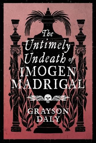 Cover image for The Untimely Undeath of Imogen Madrigal