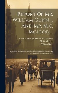 Cover image for Report Of Mr. William Gunn ... And Mr. M.g. Mcleod ...