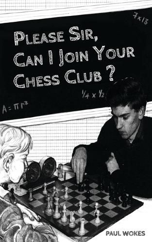 Cover image for Please Sir, Can I Join Your Chess Club?