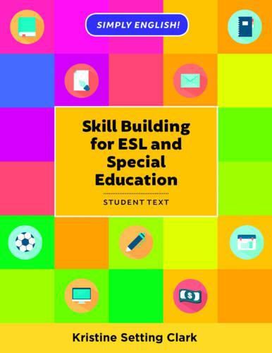 Cover image for Skill Building for ESL and Special Education: Student Textbook