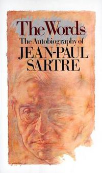 Cover image for The Words: The Autobiography of Jean-Paul Sartre