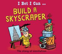 Cover image for I Bet I Can: Build a Skyscraper