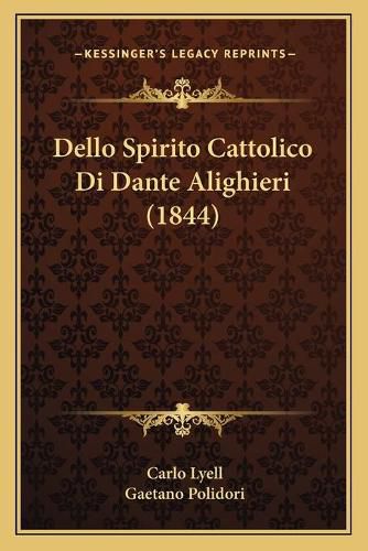 Dello Spirito Cattolico Di Dante Alighieri (1844)