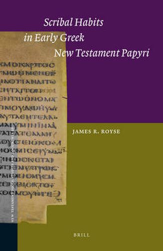 Cover image for Scribal Habits in Early Greek New Testament Papyri