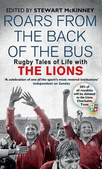 Cover image for Roars from the Back of the Bus: Rugby Tales of Life with the Lions