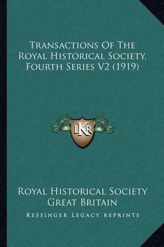 Cover image for Transactions of the Royal Historical Society, Fourth Series V2 (1919)