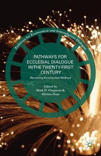 Cover image for Pathways for Ecclesial Dialogue in the Twenty-First Century: Revisiting Ecumenical Method