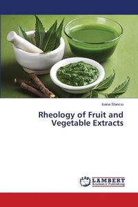 Cover image for Rheology of Fruit and Vegetable Extracts