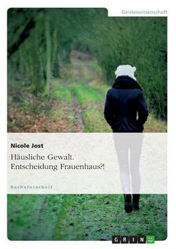 Cover image for Hausliche Gewalt. Entscheidung Frauenhaus?!