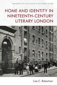 Cover image for Home and Identity in Nineteenth-Century Literary London