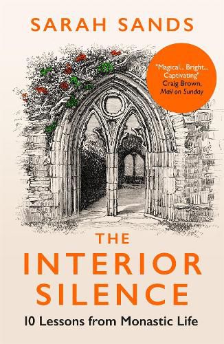 Cover image for The Interior Silence: 10 Lessons from Monastic Life