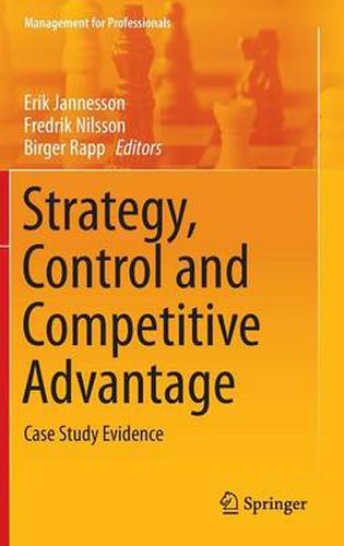 Cover image for Strategy, Control and Competitive Advantage: Case Study Evidence