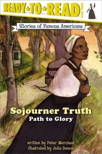 Cover image for Sojourner Truth: Path to Glory (Ready-To-Read Level 3)